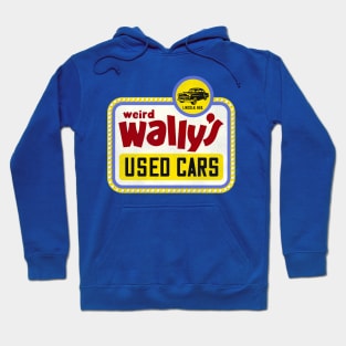 Weird Wally's Used Cars - Lincoln, Nebraska Hoodie